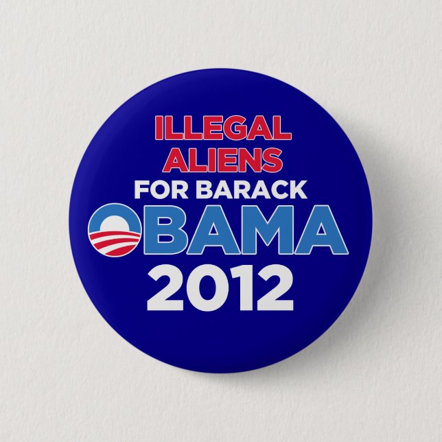 Illegal Aliens for Obama 2 Inch Round Button (Front)