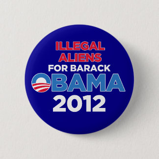 Illegal Aliens for Obama 2 Inch Round Button