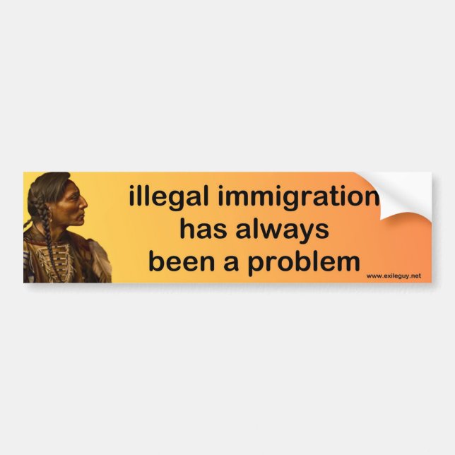 illegal immigration bumper sticker (Front)