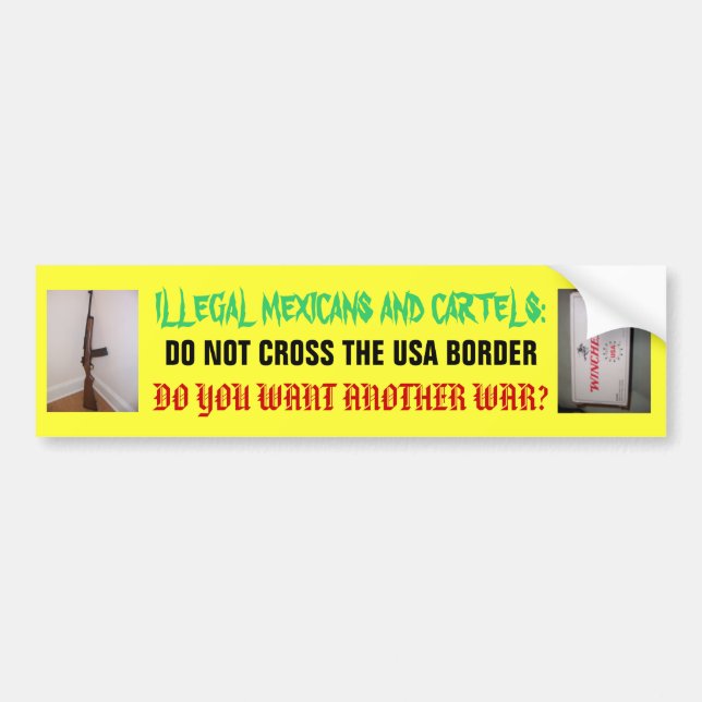 ILLEGAL MEXICANS BUMPER STICKER (Front)