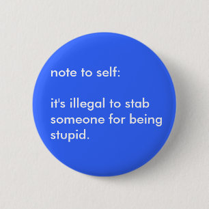Illegal Stabbing 2 Inch Round Button