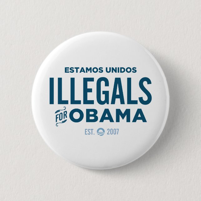 Illegals for Obama 2 Inch Round Button (Front)