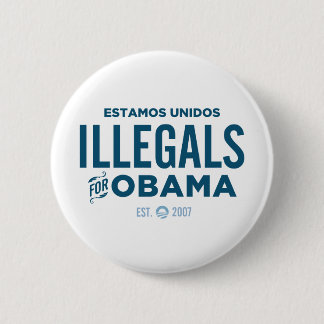 Illegals for Obama 2 Inch Round Button