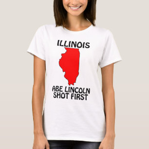 Illinois - Abe Lincoln Shot First T-Shirt