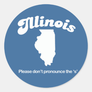 Illinois - Please dont pronounce the S T-shirt Classic Round Sticker
