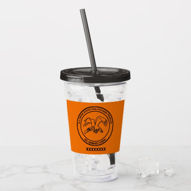 Illinois State Politicians Prison Acrylic Tumbler (Front Ice)