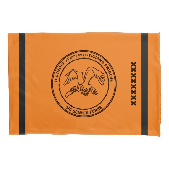 Illinois State Politicians Prison Pillowcase (Front)