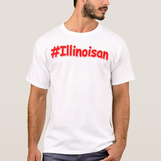 "#Illinoisan " Cute Design. Buy Now  T-Shirt (Front)