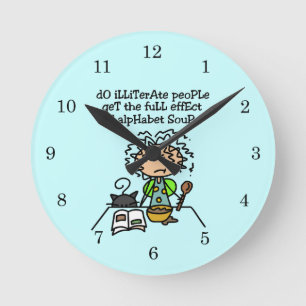 Illiterate People Humour Round Clock
