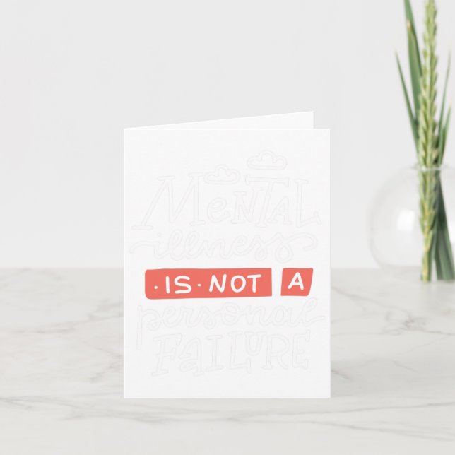 Illness Is Not A Personal Failure  Card (Front)