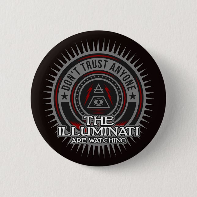 Illuminati Are Watching Don't Trust Anyone 2 Inch Round Button (Front)