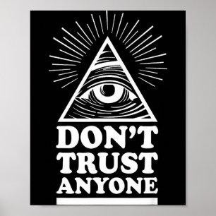 Illuminati Don't Trust Anyone Eye Of Providence  Poster