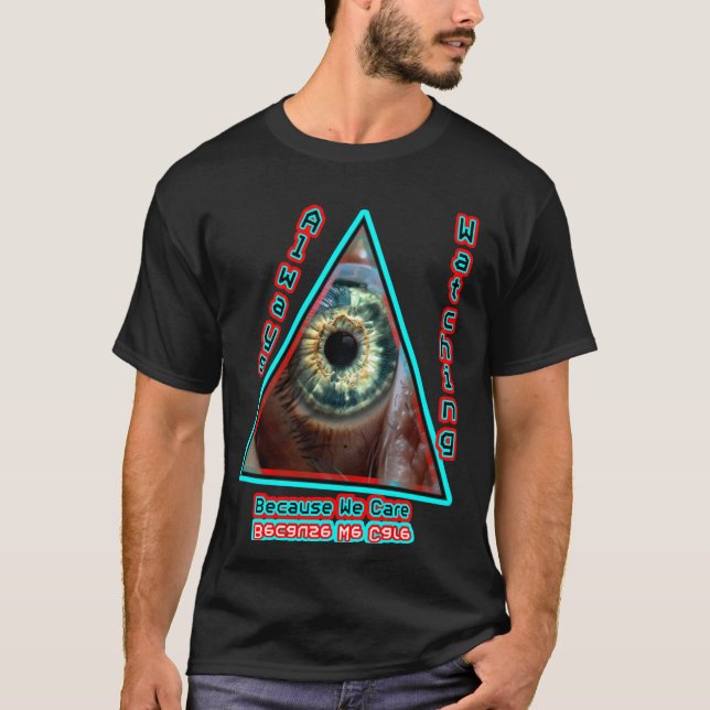 Illuminati Is Watching T-Shirt (Front)