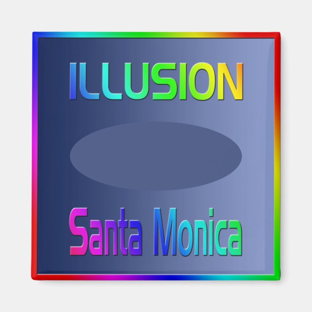"ILLUSION Santa Monica" Magnet! Magnet (Front)