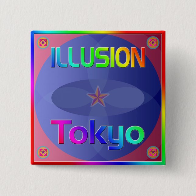 "ILLUSION Tokyo" Button! 2 Inch Square Button (Front)