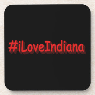 "#iLoveIndiana " Cute Design. Buy Now Coaster