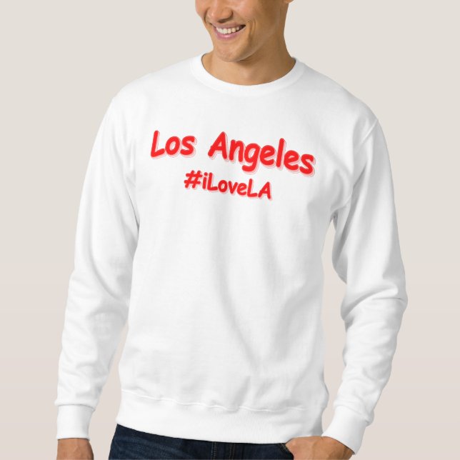 "#iLoveLA" Cute Design. Buy Now Sweatshirt (Front)