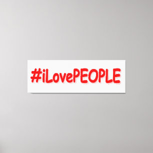 "#iLovePEOPLE" Cute Design. Buy Now Canvas Print
