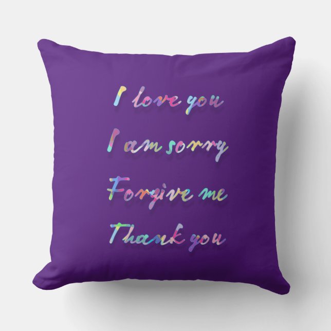 Iloveyou I'm sorry forgive me thank you  Throw Pillow (Front)