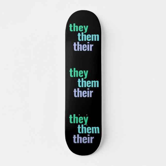 Ils/Eux/Leurs Pronounounouns Skateboard Deck (Devant)