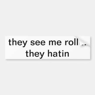 ils me voient autocollant de Bumpber de rollin
