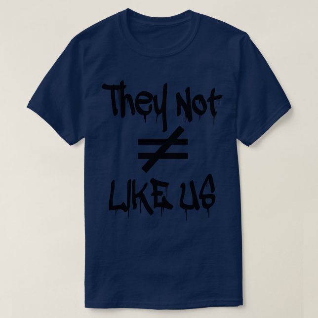 Ils n'aiment pas nous Drie Tee TShirt (Design devant)