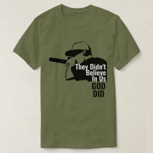 Ils ne croyaient pas en nous Dieu T-shirt
