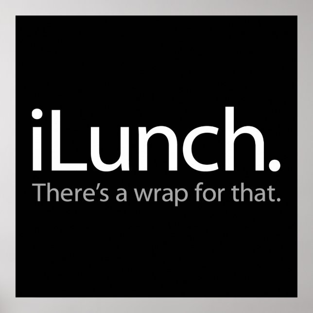iLunch - There's a Wrap For That (White) Poster (Front)