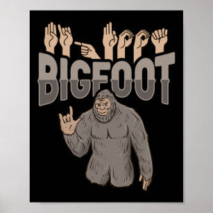 ILY Bigfoot ASL Hand Gesture Deaf Hearing Loss Awa Poster