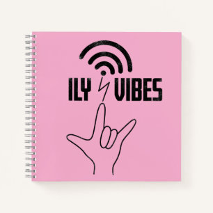 ILY Vibes - ASL Design  Notebook