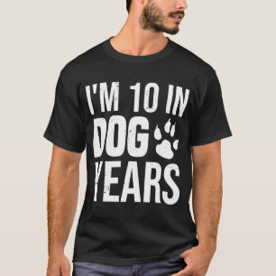 I'm 10 In Dog Years 70th Birthday 70 Years Old T-Shirt