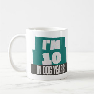 I'm 10 in Dog Years Funny Sarcastic 70th Birthday Coffee Mug