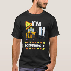 I'm 11 And Crushing It Construction Excavator 11th T-Shirt