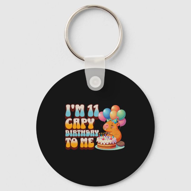 I'm 11 Capy Birthday To Me 11th Capybara Bday Part Keychain (Front)