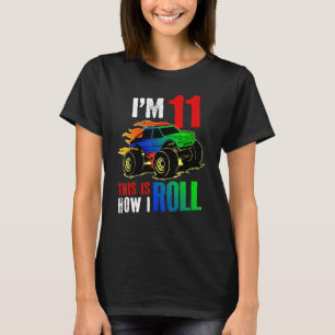 I'm 11 This Is How I Roll Monster Truck Car 10th B T-Shirt