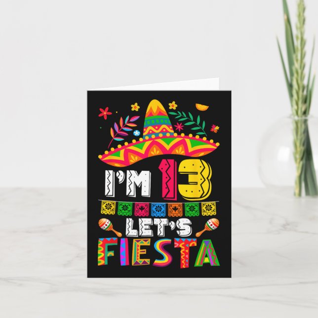 I'm 13 Years Old Let's Fiesta 13th Birthday Mexico Card (Front)