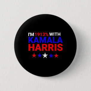 I'm 1913% With Kamala Harris 2024 2 Inch Round Button