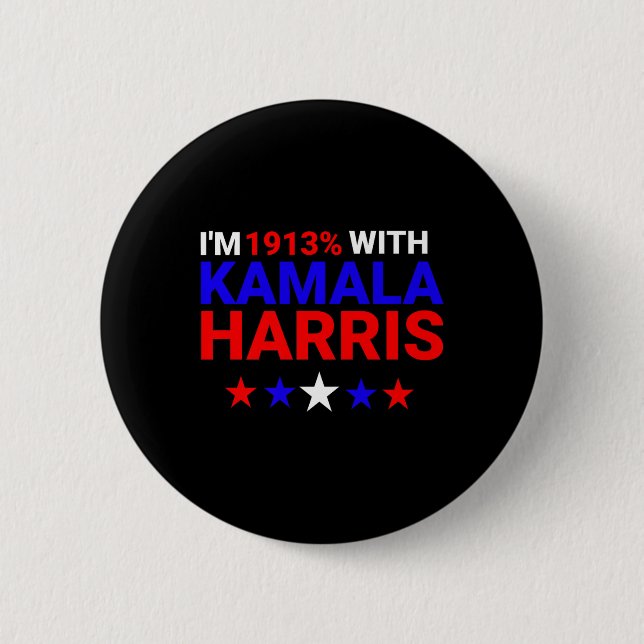 I'm 1913% With Kamala Harris 2024  2 Inch Round Button (Front)