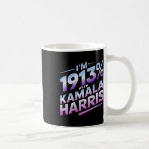 Im 1913% With Kamala Harris 2024 Coffee Mug