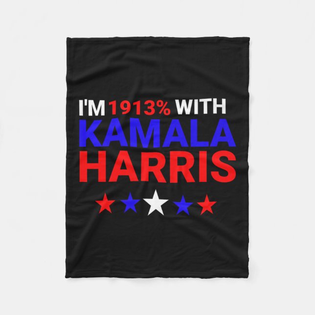 I'm 1913% With Kamala Harris 2024  Fleece Blanket (Front)