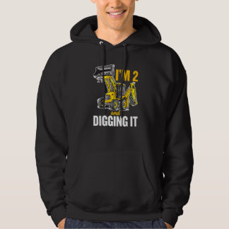 I'm 2 And Digging It 2nd Birthday Digger Kids Hoodie