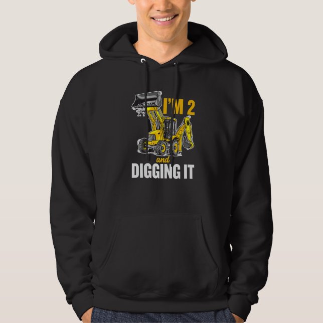 I'm 2 And Digging It 2nd Birthday Digger Kids Hoodie (Front)
