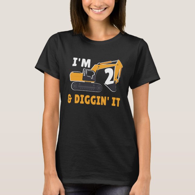 I'm 2 And Digging It 2nd Birthday Party Constructi T-Shirt (Front)