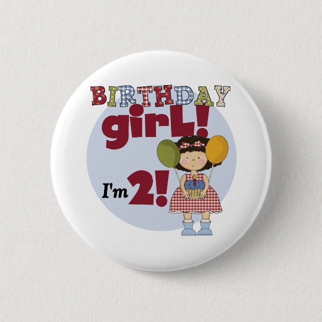 I'm 2  Birthday Girl T-shirts and Gifts 2 Inch Round Button (Front)