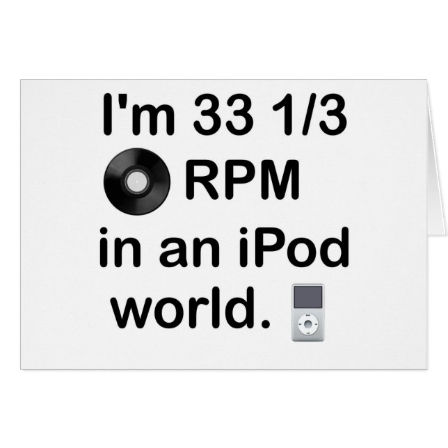 I'm 33 1/3 RPM in an iPod world (Front Horizontal)