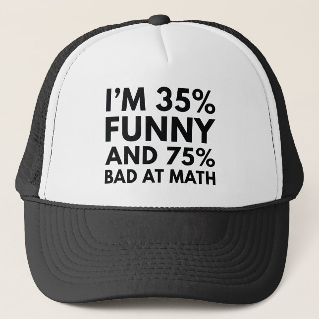 I'm 35 Percent Funny Trucker Hat (Front)