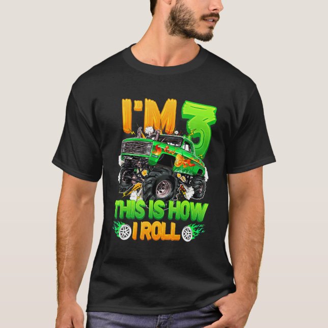 I'm 3 This Is How I Roll Cute Monster Truck 3rd Bi T-Shirt (Front)