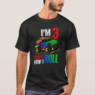 I'm 3 This Is How I Roll Monster Truck Car 3rd Bir T-Shirt