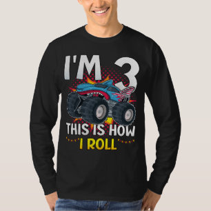 I'm 3 This is how I roll Monster Truck Men LS T-Shirt