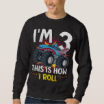I'm 3 This is how I roll Monster Truck Men Sweatshirt<br><div class="desc">I'm 3 This is how I roll Monster Truck 3rd Birthday Boys Family Matching Design Gift Tee Men Basic Sweatshirt Classic Collection.</div>